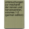 Untersuchungen Zur Mechanik Der Nerven Und Nervencentren, Volumes 1-2 (German Edition) door Wundt