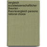 Vergleich Sozialwissenschaftlicher Theorien - Theorievergleich Parsons Rational Choice door Bjoern Cebulla