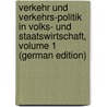 Verkehr Und Verkehrs-Politik in Volks- Und Staatswirtschaft, Volume 1 (German Edition) door Bardas Walter