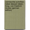Vermischte Schriften. Nebst dessen Leben, hrsg. von Friedrich Nicolai (German Edition) by Möser Justus
