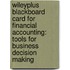 Wileyplus Blackboard Card for Financial Accounting: Tools for Business Decision Making