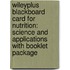 Wileyplus Blackboard Card for Nutrition: Science and Applications with Booklet Package