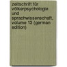 Zeitschrift Für Völkerpsychologie Und Sprachwissenschaft, Volume 13 (German Edition) door Lazarus Moritz