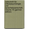 Zeitschrift Für Völkerpsychologie Und Sprachwissenschaft, Volume 15 (German Edition) door Lazarus Moritz
