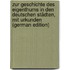 Zur Geschichte des Eigenthums in den deutschen Städten, mit Urkunden (German Edition)
