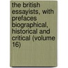 the British Essayists, with Prefaces Biographical, Historical and Critical (Volume 16) by Lionel Thomas Berguer