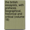 the British Essayists, with Prefaces Biographical, Historical and Critical (Volume 18) by Lionel Thomas Berguer