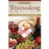 130 New Winemaking Recipes: Make Delicious Wine At Home Using Fruits, Grains, And Herbs door Cyril J.J. Berry