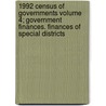 1992 Census of Governments Volume 4; Government Finances. Finances of Special Districts door United States Bureau of the Census