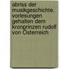 Abriss der Musikgeschichte. Vorlesungen gehalten dem Kronprinzen Rudolf von Österreich door Ambros