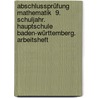 Abschlussprüfung Mathematik  9. Schuljahr. Hauptschule Baden-Württemberg. Arbeitsheft door Stefan Schmidt