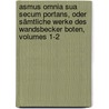 Asmus Omnia Sua Secum Portans, Oder Sämtliche Werke Des Wandsbecker Boten, Volumes 1-2 door Matthias Claudius