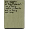 Auserlesene Civil-rechtssprüche Der Höheren Gerichtsstellen In Württemberg, Volume 4 door Christian Friedrich August Tafel