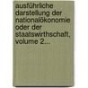 Ausführliche Darstellung Der Nationalökonomie Oder Der Staatswirthschaft, Volume 2... door Jean Baptiste Say