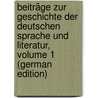 Beiträge Zur Geschichte Der Deutschen Sprache Und Literatur, Volume 1 (German Edition) door Paul Hermann