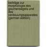 Beiträge Zur Morphologie Des Gaumensegels Und Des Verdauungsapparates (German Edition) door Rüdinger Nicolaus]