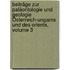 Beiträge Zur Paläontologie Und Geologie Österreich-ungarns Und Des Orients, Volume 3