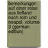 Bemerkungen Auf Einer Reise Aus Liefland Nach Rom Und Neapel, Volume 3 (German Edition)