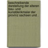Beschreibende Darstellung der Alteren Bau- und Kunstdenkmaler der Provinz Sachsen und . door Sch¿Onermark Gustav
