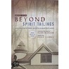 Beyond Spirit Tailings: Montana's Mysteries, Ghosts, And Haunted Places [With Bonus Cd] by Philip Aaberg