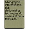 Bibliographie Internationale Des Dictionnaires Techniques Du Cinema Et de La Television door Alexis N. Vorontzoff