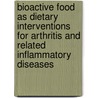 Bioactive Food as Dietary Interventions for Arthritis and Related Inflammatory Diseases door Ronald Watson