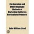 Co-Operative and Other Organized Methods of Marketing California Horticultural Products