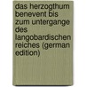 Das Herzogthum Benevent Bis Zum Untergange Des Langobardischen Reiches (German Edition) door Hirsch F