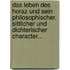 Das Leben Des Horaz Und Sein Philosophischer, Sittlicher Und Dichterischer Character...