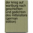 Der Krieg Auf Wartburg Nach Geschichten Und Gedichten Des Mittelalters (German Edition)