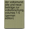 Der Volksmund: Alte Und Neue Beiträge Zur Volksforschung, Volumes 1-5 (German Edition) by S. Krauss Friedrich