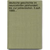 Deutsche Geschichte Im Neunzehnten Jahrhundert: Bis Zur Julirevolution. 3.aufl. 1889... door Heinrich Von Treitschke