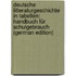 Deutsche Litteraturgeschichte in Tabellen: Handbuch für Schulgebrauch (German Edition)