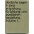 Deutsche Sagen In Ihrer Entstehung, Fortbildung, Und Poetischen Gestaltung, Volume 1...