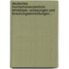 Deutsches Hochschulverzeichnis: Lehrkörper, Vorlesungen Und Forschungseinrichtungen... by Unknown