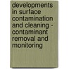 Developments in Surface Contamination and Cleaning - Contaminant Removal and Monitoring door Rajiv Kohli