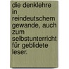 Die Denklehre in reindeutschem Gewande, auch zum Selbstunterricht für geblidete Leser. door Johann Heinrich Tieftrunk