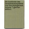 Die Functionen Des Centralnervensystems Und Ihre Phylogenese, Volume 1 (German Edition) door Steiner Isidor