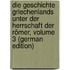 Die Geschichte Griechenlands Unter Der Herrschaft Der Römer, Volume 3 (German Edition)