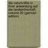 Die Naturkräfte in Ihrer Anwendung Auf Die Landwirthschaft, Volume 20 (German Edition) by Hamm Wilhelm