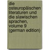 Die Osteuropäischen Literaturen Und Die Slawischen Sprachen, Volume 9 (German Edition) door Bezzenberger Adalbert