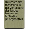 Die Rechte Des Menschen in Der Verfassung Des Landes Hessen Im Lichte Des Grundgesetzes door Barbara Loehr