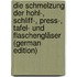 Die Schmelzung Der Hohl-, Schliff-, Press-, Tafel- Und Flaschengläser (German Edition)