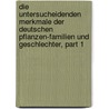 Die Untersucheidenden Merkmale Der Deutschen Pflanzen-Familien Und Geschlechter, Part 1 door Bojung Scato Georg Lantzius-Beninga