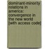 Dominant-Minority Relations in America: Convergence in the New World [With Access Code]