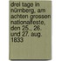 Drei Tage In Nürnberg, am achten grossen Nationalfeste, den 25., 26. und 27. Aug. 1833