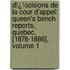 Dï¿½Cisions De La Cour D'Appel: Queen's Bench Reports, Quebec. [1878-1886], Volume 1