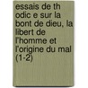 Essais de Th Odic E Sur La Bont de Dieu, La Libert de L'Homme Et L'Origine Du Mal (1-2) door Gottfried Wilhelm Leibnitz