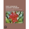 First Lessons in Sanskrit Grammar, Together with an Introduction to the Hitopadeï¿½A by James Robert Ballantyne