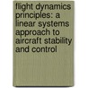 Flight Dynamics Principles: A Linear Systems Approach to Aircraft Stability and Control door Michael V. Cook